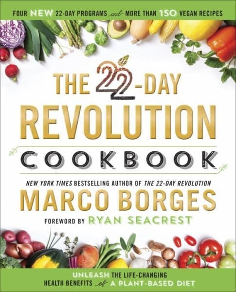 Cover of The 22-Day Revolution Cookbook: The Ultimate Resource for Unleashing the Life-Changing Health Benefits of a Plant-Based Diet