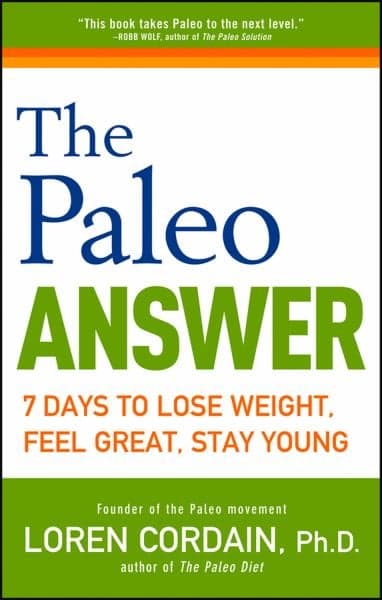 Cover of The Paleo Answer: 7 Days to Lose Weight, Feel Great, Stay Young