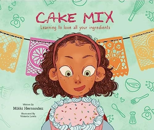 Cover of Cake Mix: Learning to Love All Your Ingredients