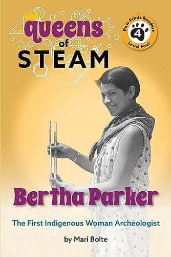 Cover of Bertha Parker: The First Indigenous American Woman Archaeologist (Queens of Steam, Paw Prints Readers, Level 4)