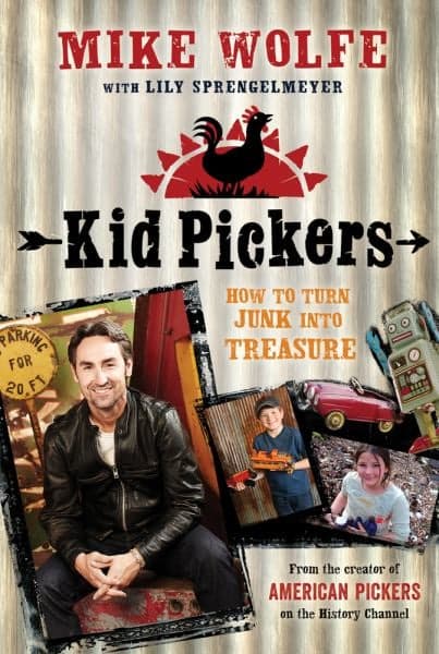 Cover of Kid Pickers: How to Turn Junk into Treasure