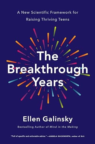 Cover of The Breakthrough Years: A New Scientific Framework for Raising Thriving Teens
