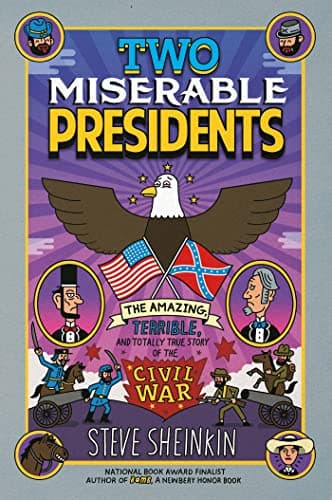 Cover of Two Miserable Presidents: Everything Your Schoolbooks Didn't Tell You About the Civil War