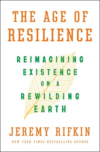 Cover of The Age of Resilience: Reimagining Existence on a Rewilding Earth