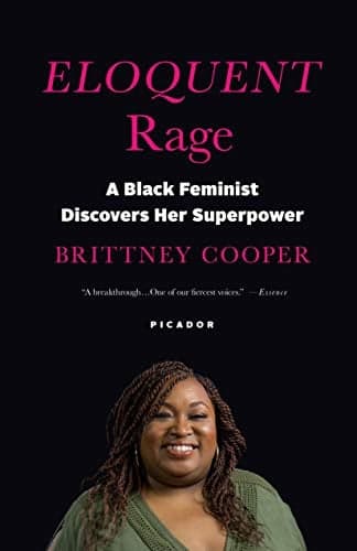 Cover of Eloquent Rage: A Black Feminist Discovers Her Superpower