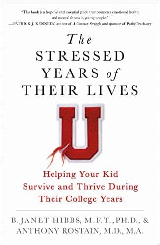 Cover of The Stressed Years of Their Lives: Helping Your Kid Survive and Thrive During Their College Years