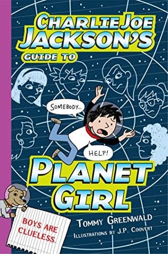 Cover of Charlie Joe Jackson's Guide to Planet Girl (Charlie Joe Jackson Series, Bk. 5)