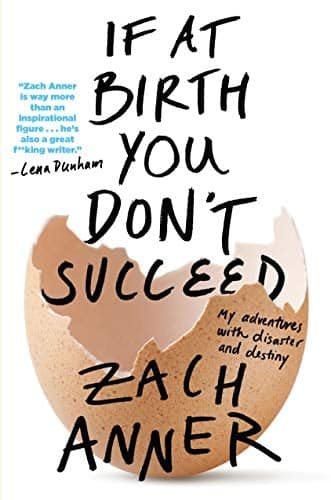 Cover of If at Birth You Don't Succeed: My Adventures with Disaster and Destiny