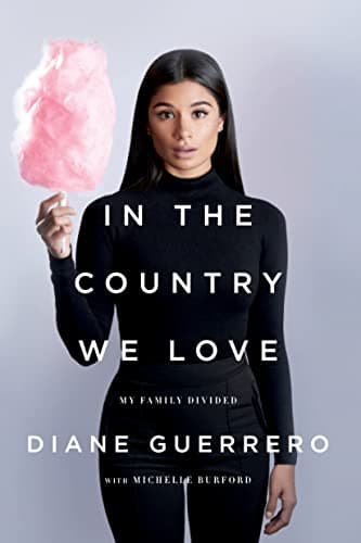 Cover of In the Country We Love: My Family Divided (Updated With New Material)