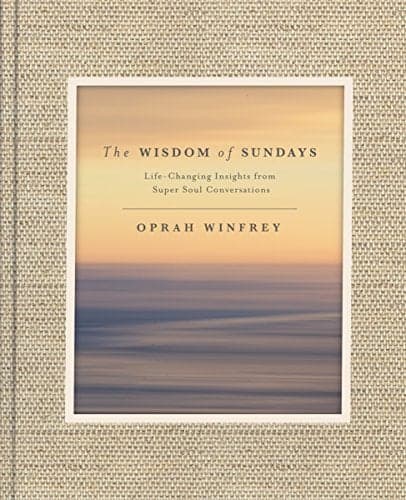 Cover of The Wisdom of Sundays: Life-Changing Insights From Super Soul Conversations