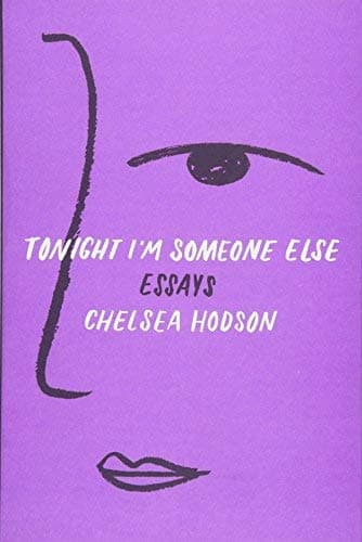 Cover of Tonight I'm Someone Else: Essays