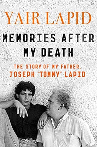 Cover of Memories After My Death: The Story of My Father, Joseph "Tommy" Lapid
