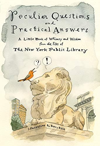 Cover of Peculiar Questions and Practical Answers: A Little Book of Whimsy and Wisdom from the Files of the New York Public Library