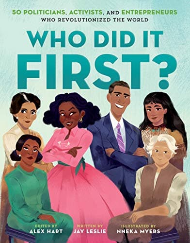 Cover of Who Did It First? 50 Politicians, Activists, and Entrepreneurs Who Revolutionized the World (Who Did It First?, Bk. 2)