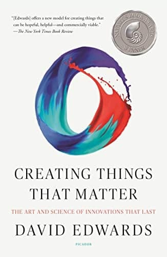 Cover of Creating Things That Matter: The Art and Science of Innovations That Last