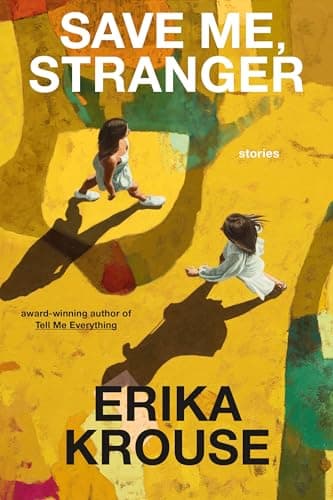 Cover of Save Me, Stranger: Stories