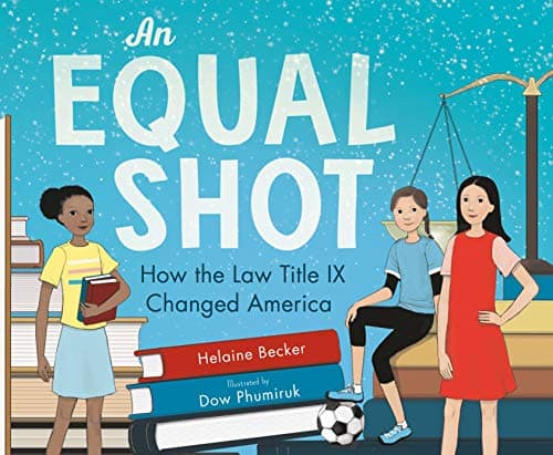 Cover of An Equal Shot: How the Law Title IX Changed America