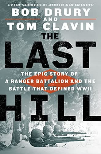 Cover of The Last Hill: The Epic Story of a Ranger Battalion and the Battle That Defined WWII