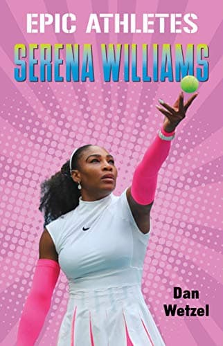 Cover of Serena Williams (Epic Athletes, Bk. 3)
