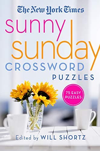 Cover of The New York Times Sunny Sunday Crossword Puzzles: 75 Sunday Puzzles