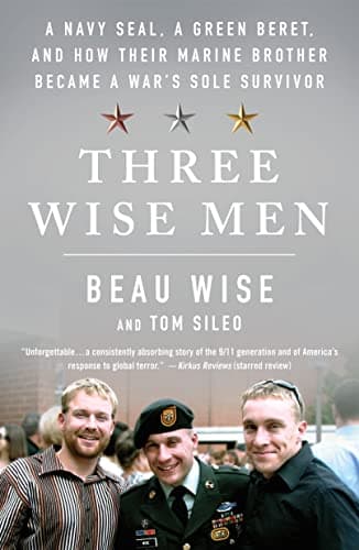 Cover of Three Wise Men: A Navy SEAL, a Green Beret, and How Their Marine Brother Became a War's Sole Survivor