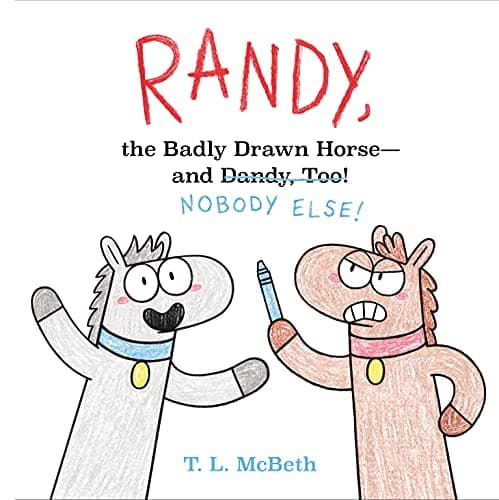 Cover of Randy, the Badly Drawn Horse - and Dandy, Too!