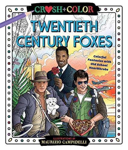 Cover of Twentieth-Century Foxes: Colorful Fantasies with Old-School Heartthrobs (Crush + Color)