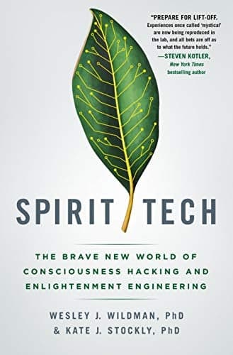 Cover of Spirit Tech: The Brave New World of Consciousness Hacking and Enlightenment Engineering