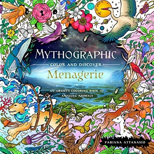 Cover of Menagerie: An Artist's Coloring Book of Amazing Animals (Mythographic Color and Discover)