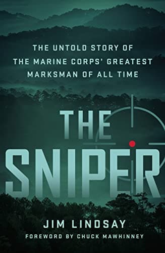 Cover of The Sniper: The Untold Story of the Marine Corps' Greatest Marksman of All Time