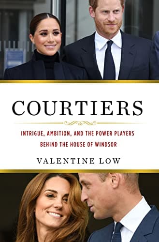 Cover of Courtiers: Intrigue, Ambition, and the Power Players Behind the House of Windsor