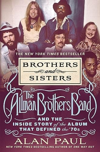 Cover of Brothers and Sisters: The Allman Brothers Band and the Inside Story of the Album That Defined the '70s