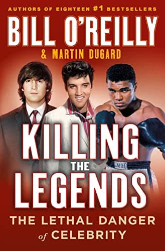 Cover of Killing the Legends: The Lethal Danger of Celebrity