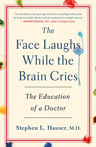 Cover of The Face Laughs While the Brain Cries: The Education of a Doctor