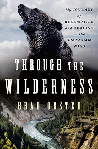 Cover of Through the Wilderness: My Journey of Redemption and Healing in the American Wild