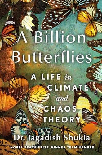 Cover of A Billion Butterflies: A Life in Climate and Chaos Theory