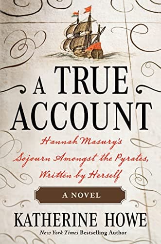 Cover of A True Account: Hannah Masury's Sojourn Amongst the Pyrates, Written by Herself