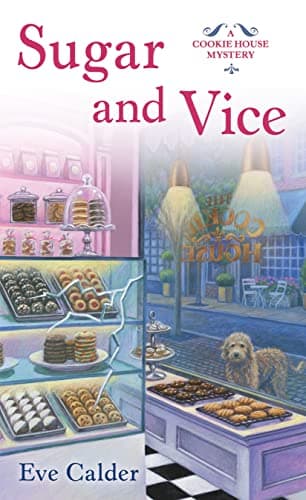 Cover of Sugar and Vice (A Cookie House Mystery, Bk. 2)