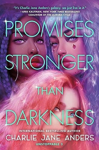 Cover of Promises Stronger Than Darkness (Unstoppable, Bk. 3)