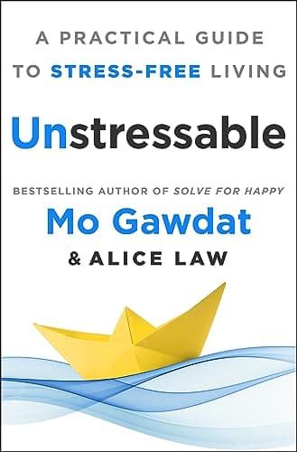 Cover of Unstressable: A Practical Guide to Stress-Free Living