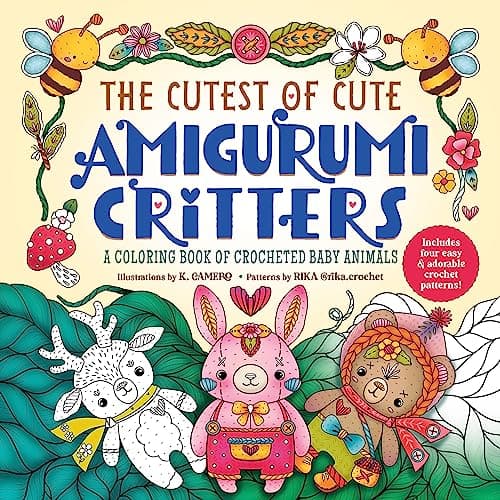 Cover of The Cutest of Cute Amigurumi Critters: A Coloring Book of Crocheted Baby Animals