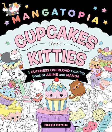Cover of Cupcakes and Kitties: A Cuteness Overload Coloring Book of Anime and Manga (Mangatopia)
