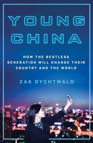 Cover of Young China: How the Restless Generation Will Change Their Country and the World