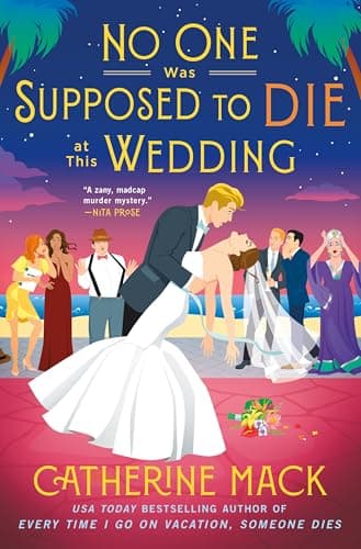 Cover of No One Was Supposed to Die at This Wedding (The Vacation Mysteries, Bk. 2)