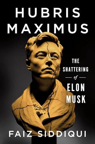 Cover of Hubris Maximus: The Shattering of Elon Musk