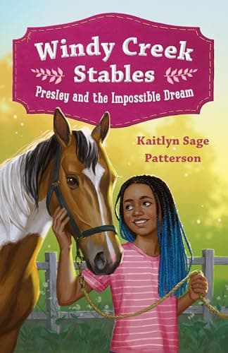 Cover of Presley and the Impossible Dream (Windy Creek Stables, Bk. 1)