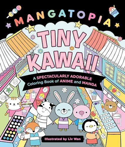 Cover of Tiny Kawaii: A Spectacularly Adorable Coloring Book of Anime and Manga (Mangatopia)