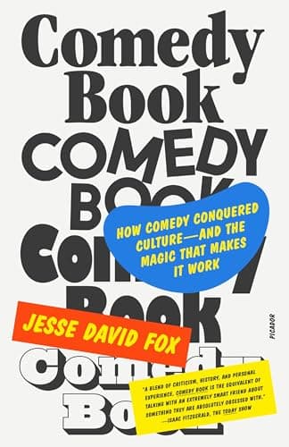 Cover of Comedy Book: How Comedy Conquered Culture—and the Magic That Makes It Work