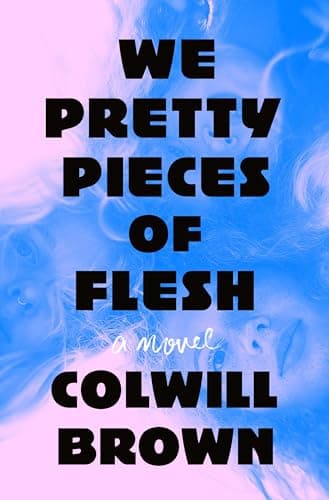 Cover of We Pretty Pieces of Flesh