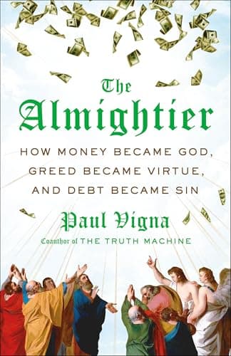 Cover of The Almightier: How Money Became God, Greed Became Virtue, and Debt Became Sin